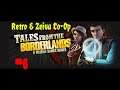 Retro & Zeivu Co-Op - Tales From The Borderlands #7