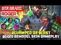 Revamped Dr Beast, Roger Remodel Skin Gameplay [ BTR Branz Roger ] Mobile Legends