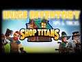 Shop Titans | HUGE INVENTORY | Tips & Tricks