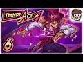 THIS IS HARD MODE!? | Let's Play Dandy Ace | Part 6 | PC Gameplay