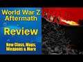 World War Z Aftermath Review - New Class, Maps, Weapons & More