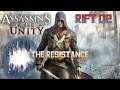 Assassin's Creed Unity -18- "The Resistance" Rift 02 [w/ Commentary]