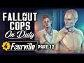 Fallout Cops: On Duty - Fourville | Part 12 - Plastic Boyfriend