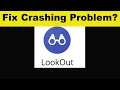How To Fix Lookout App Keeps Crashing Problem Android & Ios - Lookout App Crash Issue