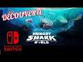 Hungry Shark World - Découverte - Switch