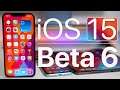 iOS 15 Beta 6 is Out! - What's New?