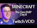 Minecraft - The Den SMP - Day 8