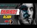 Morbius Is DELAYED AGAIN - Big 2021 Movies To Follow?? - (Feat. Degenerate Jay)