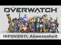 Overwatch - Infovideo - Abwesenheit