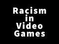 Racism in Online Video Games