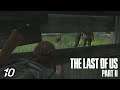 The Last of Us 2 - Mes Pires Ennemis ! - Episode 10
