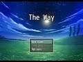 The Way: By Teknajade (First Impressions)