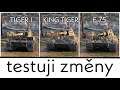 World of Tanks/ TESTUJI ZMĚNY ►Tiger I, King Tiger a E75   !pc
