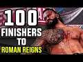 WWE 2K 100 Finishers To Roman Reigns!