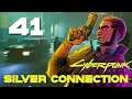 [41] Silver Connection - Let's Play Cyberpunk 2077 (PC) w/ GaLm