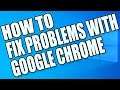 7 Methods To FIX Google Chrome Problems Causing It To Crash Freeze Or Not Work Tutorial