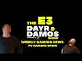 Dayr and Damos talk show gaming news E3/PC gaming show 2021