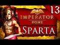 REUNITING ALEXANDER'S EMPIRE SERIES FINALE! Imperator Rome: Sparta Campaign Gameplay #13
