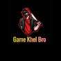 Game Khel Bro 
