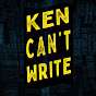 Ken Can't Write