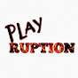 PlayRuption