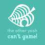 The Other Yosh Can't Game