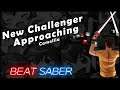 Beat Saber - Expert+ | Mixed Reality | New Challenger Approaching - Camellia | 85% | S