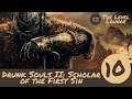 Drunk Souls II - Part 10 - I'm Looking at my Butt in the Mirror