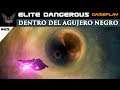ELITE DANGEROUS gameplay español DENTRO DEL AGUJERO NEGRO