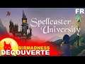 [FR] - SPELLCASTER UNIVERSITY vs SirMadness - Gameplay & Découverte : Gestion de Sorciers !! Ad.🧙‍♂️