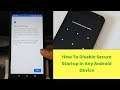 How To Disable Secure Startup In Any Android Device