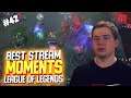 Лучшие стрим моменты League of Legends #42