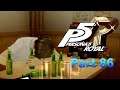 Media Hunter Plays - Persona 5 Royal Part 86