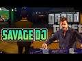 SAVAGE DJ IN GTA 5 RP | GTA On Twitch