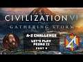 A-Z Challenge! Let's Play Civilization VI: Gathering Storm - Pedro II - Part 4