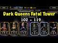 Dark Queen's Fatal Tower 102 to 119 | Mortal Kombat Mobile
