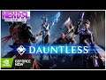 Dauntless Geforce Now (Giving it another try) - Anticontent