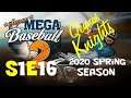 Let's Play Super Mega Baseball 2: Spring 2020 Season [S1E16] Qeynos Knights VS Portland Pelicans