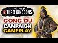 MASTER OF THE LAND! Total War: Three Kingdoms - Gong Du - Campaign Gameplay