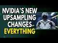 Nvidia's NEW UPSAMPLING Changes Everything | DLSS & Nvidia Image Scaling Analysis