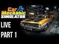 Car Mechanic Simulator | Live Stream Gameplay | Part 1 | Fixing Cars | Xbox One