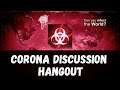 Corona discussion hangout