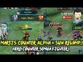 FIGHTER COUNTER ALPHA + SUN REVAMP Mobile Legend - MARTIS