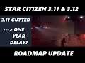 STAR CITIZEN 3.11 gets GUTTED , 3.12 Gets 1 year delayed feature