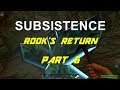 Subsistence - Rook's Return - Part 6 (Crystal Cave!)