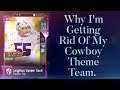 Why I'm Getting Rid Of My Cowboy Theme Team. Madden 19 Ultimate Team