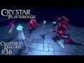 CRYSTAR PS4 Playthrough #36 (Chapter 7.3 - Discord) [ENGLISH]