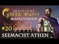 Let's Play Imperiums Greek Wars #20: Seemacht Athen (Makedonien / schwer)