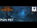 Total War: Warhammer II High Elves Campaign Part 47