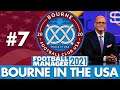 TRANSFER SPECIAL | Part 7 | BOURNE IN THE USA FM21 | Football Manager 2021